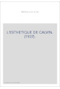 L'ESTHETIQUE DE CALVIN. (1937).