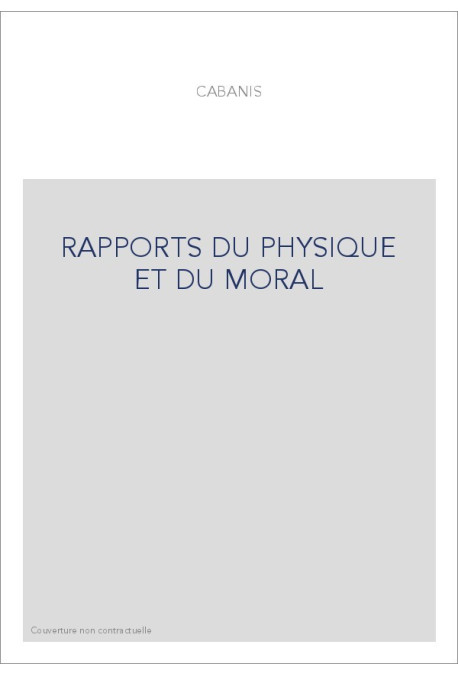 RAPPORTS DU PHYSIQUE ET DU MORAL ***