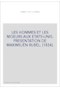 LES HOMMES ET LES MOEURS AUX ETATS-UNIS. PRESENTATION DE MAXIMILIEN RUBEL. (1834).