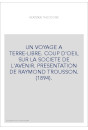 UN VOYAGE A TERRE-LIBRE. COUP D'OEIL SUR LA SOCIETE DE L'AVENIR. PRESENTATION DE RAYMOND TROUSSON. (1894).
