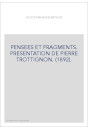 PENSEES ET FRAGMENTS. PRESENTATION DE PIERRE TROTTIGNON. (1892).