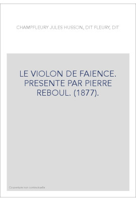 LE VIOLON DE FAIENCE. PRESENTE PAR PIERRE REBOUL. (1877).