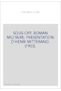 SOUS-OFF. ROMAN MILITAIRE. PRESENTATION D'HENRI MITTERAND. (1903).