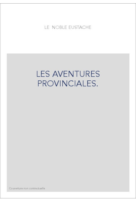 LES AVENTURES PROVINCIALES. LA FAUSSE COMTESSE D'ISAMBERG.