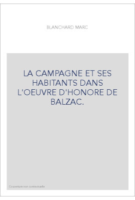 LA CAMPAGNE ET SES HABITANTS DANS L'OEUVRE D'HONORE DE BALZAC.