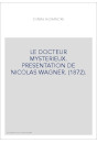 DOCTEUR MYSTERIEUX. PRESENTATION DE NICOLAS WAGNER (1872).