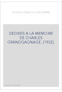 ETUDES DE DIALECTOLOGIE ROMANE DEDIEES A LA MEMOIRE DE CHARLES GRANDGAGNAGE. (1932).