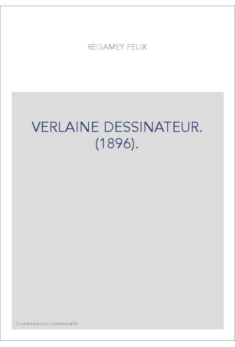 VERLAINE DESSINATEUR. (1896).