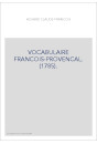 VOCABULAIRE FRANCOIS-PROVENCAL. (1785).