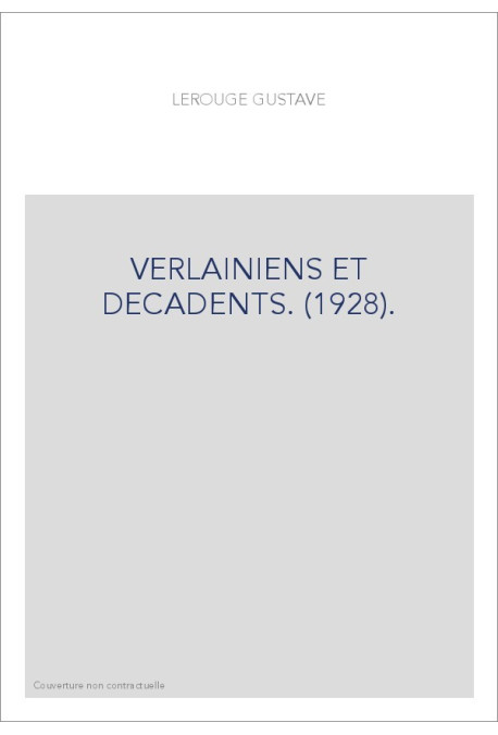 VERLAINIENS ET DECADENTS. (1928).