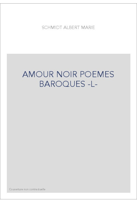 AMOUR NOIR POEMES BAROQUES -L-