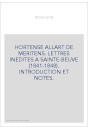 HORTENSE ALLART DE MERITENS. LETTRES INEDITES A SAINTE-BEUVE (1841-1848). INTRODUCTION ET NOTES.
