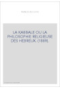 LA KABBALE OU LA PHILOSOPHIE RELIGIEUSE DES HEBREUX.(1889)