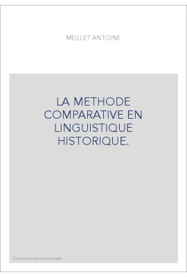 LA METHODE COMPARATIVE EN LINGUISTIQUE HISTORIQUE.