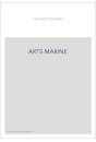 LES ARTS DE LA MARINE