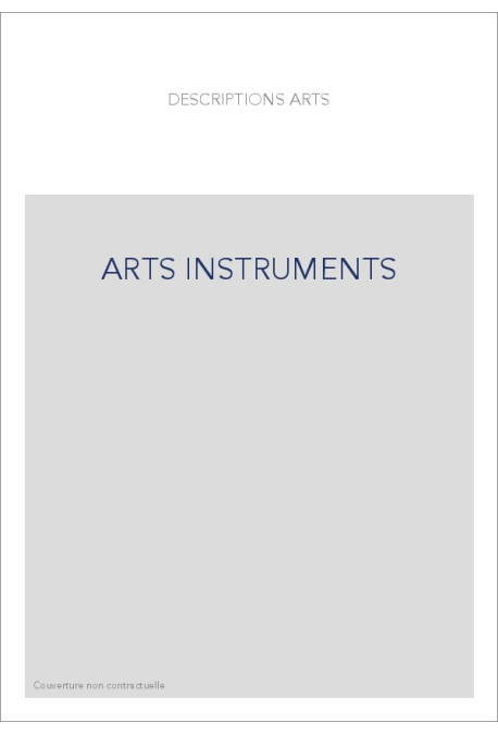 LES ARTS DES INSTRUMENTS.
