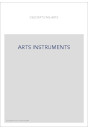 LES ARTS DES INSTRUMENTS.
