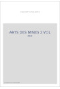 LES ARTS DES MINES 3 VOLS