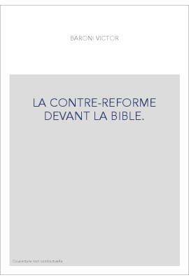 LA CONTRE-REFORME DEVANT LA BIBLE.