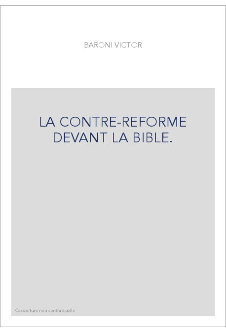 LA CONTRE-REFORME DEVANT LA BIBLE.