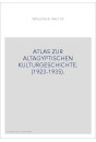 ATLAS ZUR ALTAGYPTISCHEN KULTURGESCHICHTE. (1923-1935).