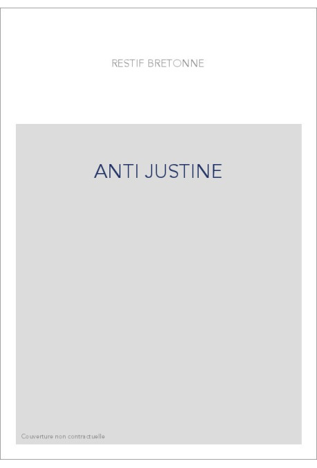 L'ANTI-JUSTINE, OU LES DÉLICES DE L'AMOUR. (1798)