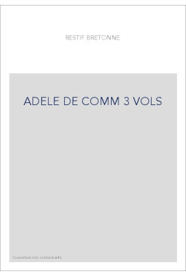 ADELE DE COMM***, OU LETTRES D'UNE FILLE À SON PÈRE (1772)