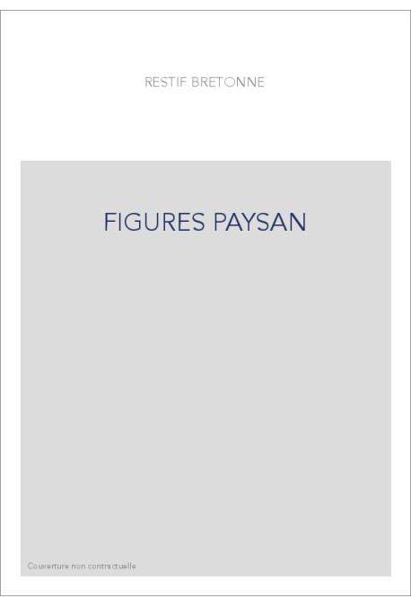 LES FIGURES DU PAYSAN PERVERTI. (1783-1785)