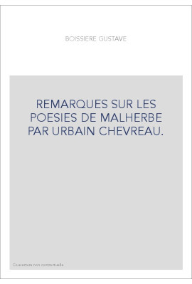 REMARQUES SUR LES POESIES DE MALHERBE PAR URBAIN CHEVREAU.