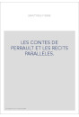 LES CONTES DE PERRAULT ET LES RÉCITS PARALLÈLES.