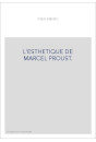 L'ESTHETIQUE DE MARCEL PROUST.
