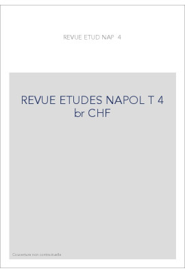 REVUE DES ETUDES NAPOLEONIENNES T 4