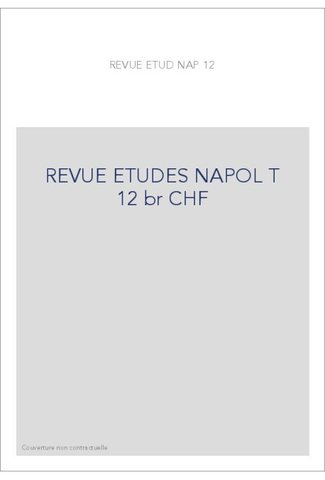 REVUE DES ETUDES NAPOLEONIENNES T 12