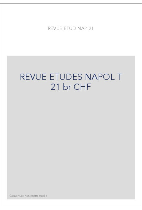 REVUE DES ETUDES NAPOLEONIENNES T 21