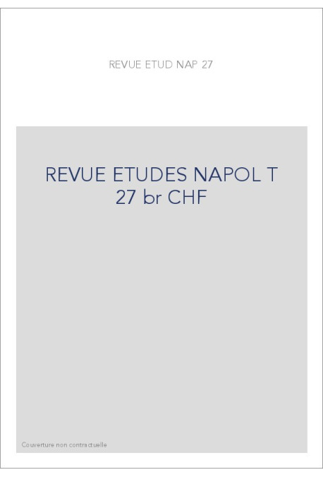 REVUE DES ETUDES NAPOLEONIENNES T 27