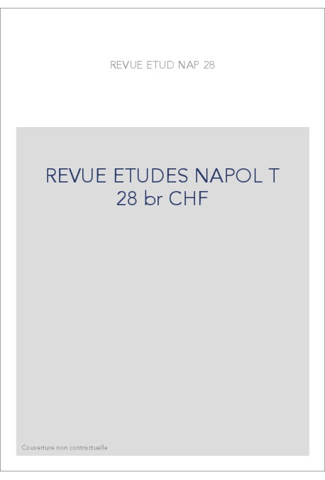 REVUE DES ETUDES NAPOLEONIENNES T 28