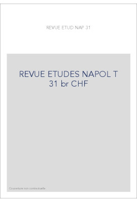 REVUE DES ETUDES NAPOLEONIENNES T 31