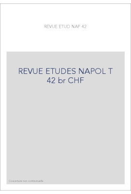 REVUE DES ETUDES NAPOLEONIENNES T 42