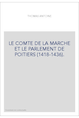 LE COMTE DE LA MARCHE ET LE PARLEMENT DE POITIERS (1418-1436).
