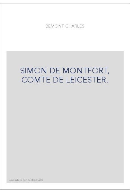 SIMON DE MONTFORT, COMTE DE LEICESTER.