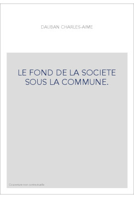 LE FOND DE LA SOCIETE SOUS LA COMMUNE.
