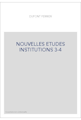 NOUVELLES ETUDES SUR LES INSTITUTIONS FINANCIERES DE LA FRANCE A LA FIN DU MOYEN AGE. TOME 3 SEUL