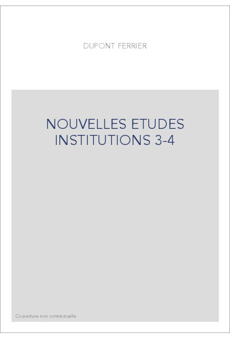 NOUVELLES ETUDES SUR LES INSTITUTIONS FINANCIERES DE LA FRANCE A LA FIN DU MOYEN AGE. TOME 3 SEUL