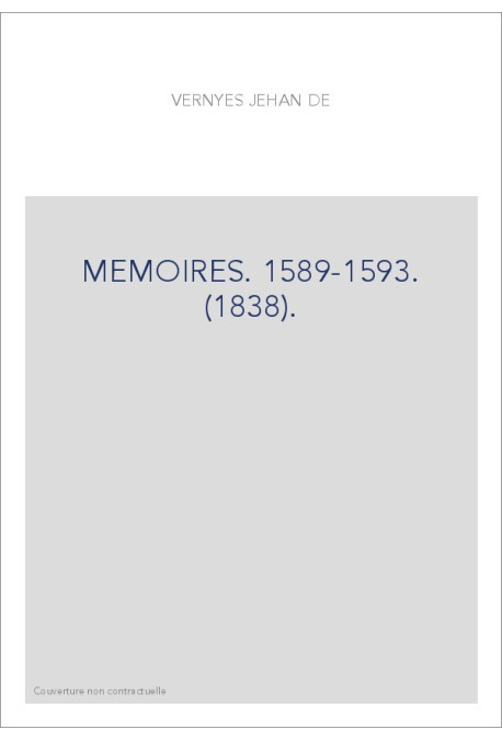 MEMOIRES. 1589-1593. (1838).