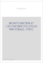 MONTCHRETIEN ET L'ECONOMIE POLITIQUE NATIONALE. (1901).