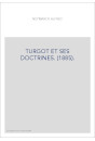 TURGOT ET SES DOCTRINES. (1885).