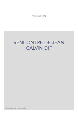 RENCONTRE DE JEAN CALVIN DIF