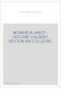 MONSIEUR JABOT : HISTOIRE D'ALBERT. EDITION EN COULEURS.