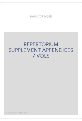 REPERTORIUM BIBLIOGRAPHICUM.AVEC LE SUPPLEMENT ET LES APPENDICES.