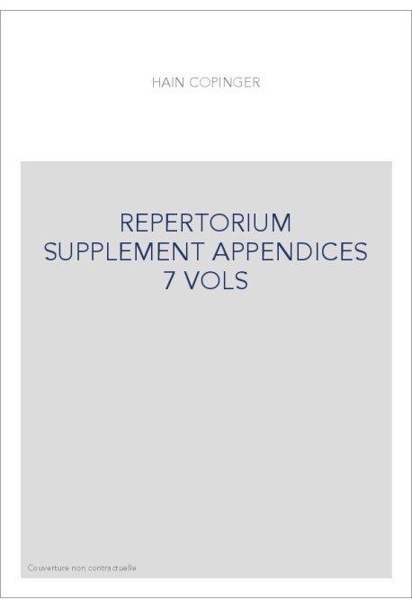 REPERTORIUM BIBLIOGRAPHICUM.AVEC LE SUPPLEMENT ET LES APPENDICES.